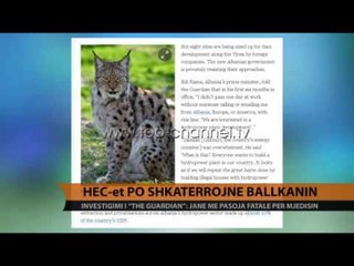Investigimi i “The Guardian”: HEC-et po shkatërrojnë Ballkanin - Top Channel Albania - News - Lajme