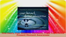 One heart Four Seasons Kundalini Yoga Experience Present Moment Awareness Read Online