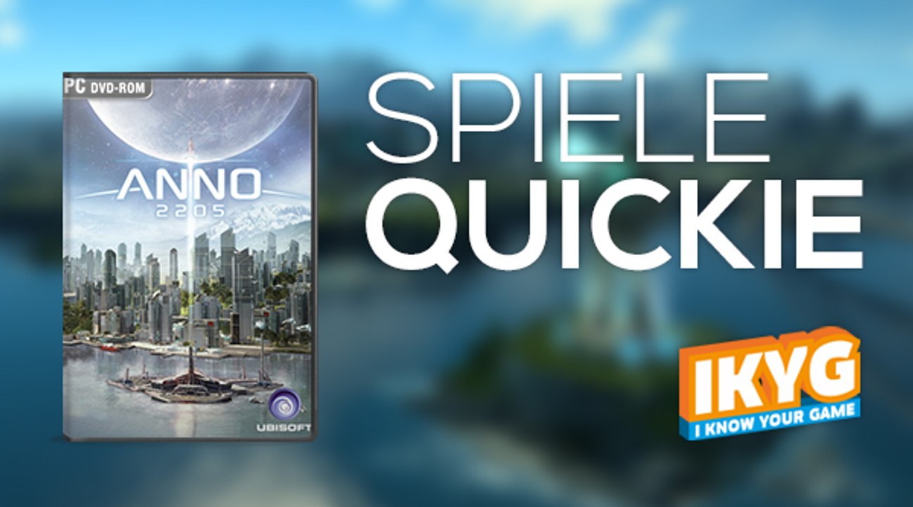 Der Spiele-Quickie - Anno 2205