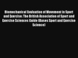 Biomechanical Evaluation of Movement in Sport and Exercise: The British Association of Sport