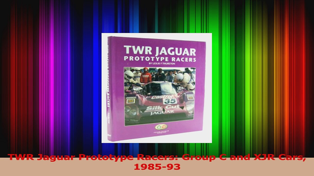 TWR Jaguar Prototype Racers Group C and XJR Cars 198593 PDF