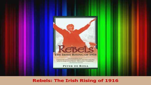 Read Rebels The Irish Rising of 1916 PDF Free