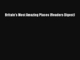 Britain's Most Amazing Places (Readers Digest) [PDF Download] Full Ebook