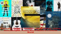 PDF Download  Counseling Adults in Transition Fourth Edition Linking SchlossbergÄôs Theory With Read Full Ebook