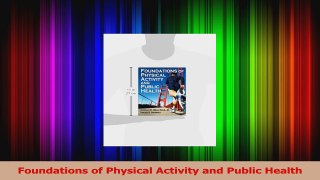 PDF Download  Foundations of Physical Activity and Public Health Read Full Ebook