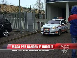 Masa për bandën e tritolit - News, Lajme - Vizion Plus