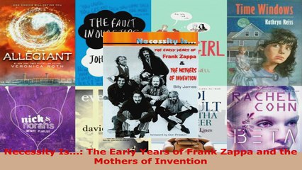 Read  Necessity Is The Early Years of Frank Zappa and the Mothers of Invention PDF Online