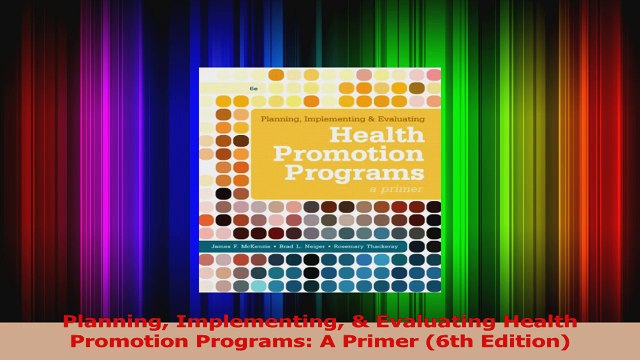 PDF Download Planning Implementing Evaluating Health Promotion Programs A Primer 6th Edition Download Online