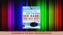Read  Der Rabbi und das Böse Kommissar Rosenthal ermittelt in Tel Aviv  Kriminalroman PDF Online