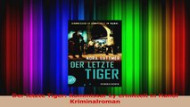 Read  Der letzte Tiger Kommissar Ly ermittelt in Hanoi   Kriminalroman Full Ebook