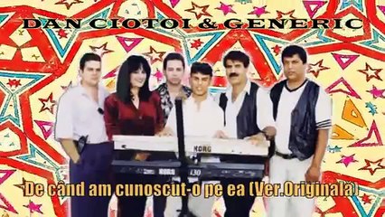 DAN CIOTOI SI GENERIC - AM CUNOSCUT O FATA