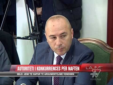 Autoriteti i Konkurrencës për naftën - News, Lajme - Vizion Plus