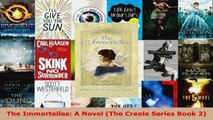 Read  The Immortelles A Novel The Creole Series Book 2 Ebook Free