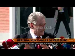 Download Video: Berisha: Nuk kam as 60 mijë euro - Top Channel Albania - News - Lajme