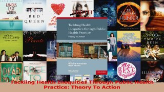 Read  Tackling Health Inequities Through Public Health Practice Theory To Action Ebook Free