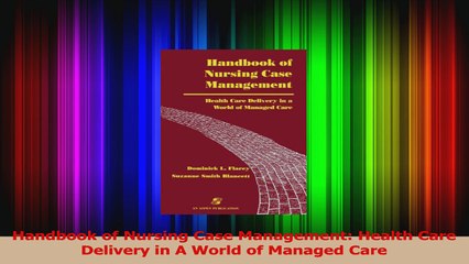 PDF Download  Handbook of Nursing Case Management Health Care Delivery in A World of Managed Care Download Full Ebook