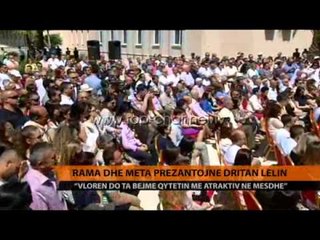 Vlorë, Rama dhe Meta prezantojnë Dritan Lelin - Top Channel Albania - News - Lajme