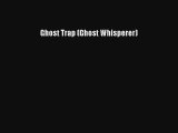 Ghost Trap (Ghost Whisperer) [PDF] Full Ebook