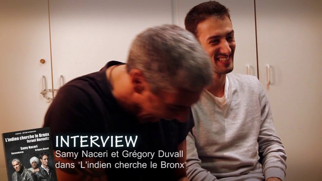 Samy Naceri et Grégory Duvall dans L'indien cherche le Bronx (Interview)