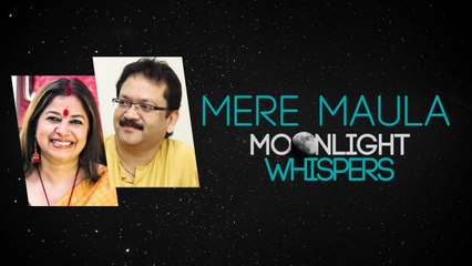 Mere Maula by Rekha Bhardwaj  Moonlight Whispers  Lyrical Video (1)