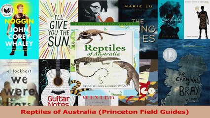 PDF Download  Reptiles of Australia Princeton Field Guides Download Full Ebook