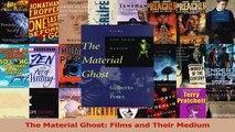 PDF Download  The Material Ghost Films and Their Medium Read Online