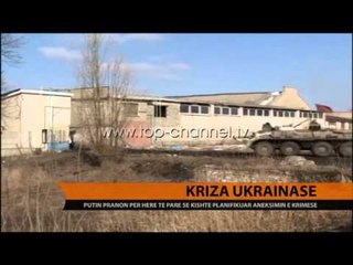 Kriza në Ukrainë  - Top Channel Albania - News - Lajme