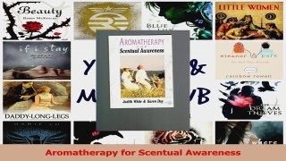 PDF Download  Aromatherapy for Scentual Awareness PDF Online
