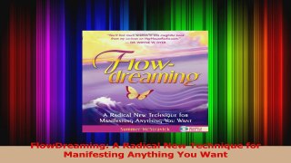 FlowDreaming A Radical New Technique for Manifesting Anything You Want PDF