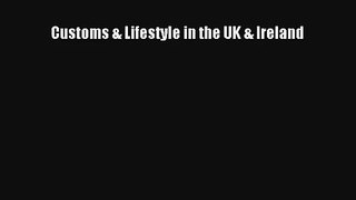 Customs & Lifestyle in the UK & Ireland [Read] Online