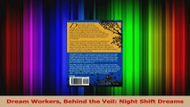 Dream Workers Behind the Veil Night Shift Dreams Read Online
