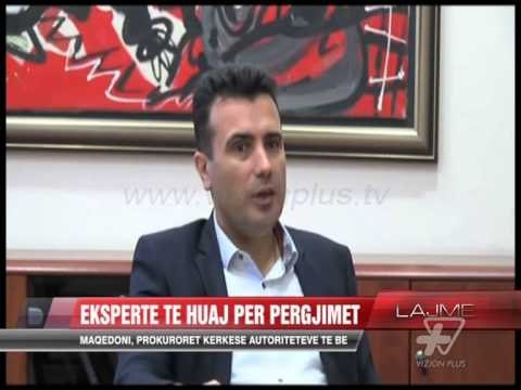Prokuroria kërkon ekspertë të huaj në Maqedoni - News, Lajme - Vizion Plus