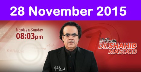 Live with Dr Shahid Masood 28 November 2015 On News One