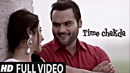 Time Chakda (FULL SONG HD) Kulbir Jhinjer -- Sardarni -- New Punjabi Songs 2015