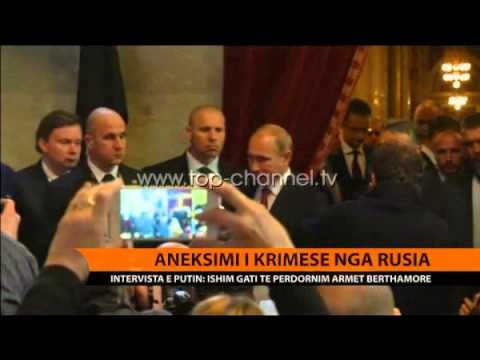 Aneksimi i Krimesë nga Rusia - Top Channel Albania - News - Lajme