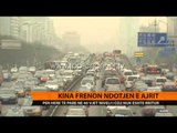 Kina frenon ndotjen e ajrit - Top Channel Albania - News - Lajme