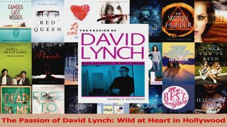 PDF Download  The Passion of David Lynch Wild at Heart in Hollywood PDF Full Ebook
