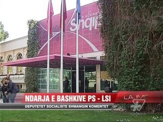 Ndarja e bashkive PS - LSI - News, Lajme - Vizion Plus