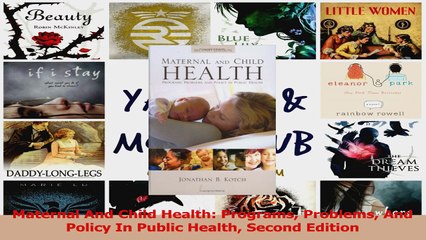PDF Download  Maternal And Child Health Programs Problems And Policy In Public Health Second Edition PDF Full Ebook