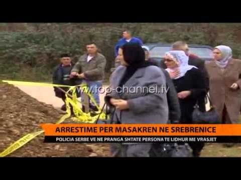 Arrestime për masakrën e Srebrenicës - Top Channel Albania - News - Lajme