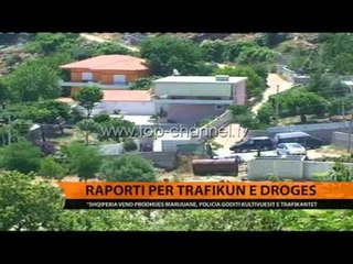 Raporti për trafikun e drogës - Top Channel Albania - News - Lajme