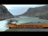 Ekspertët: Të ndalet ndërtimi i HEC-eve - Top Channel Albania - News - Lajme