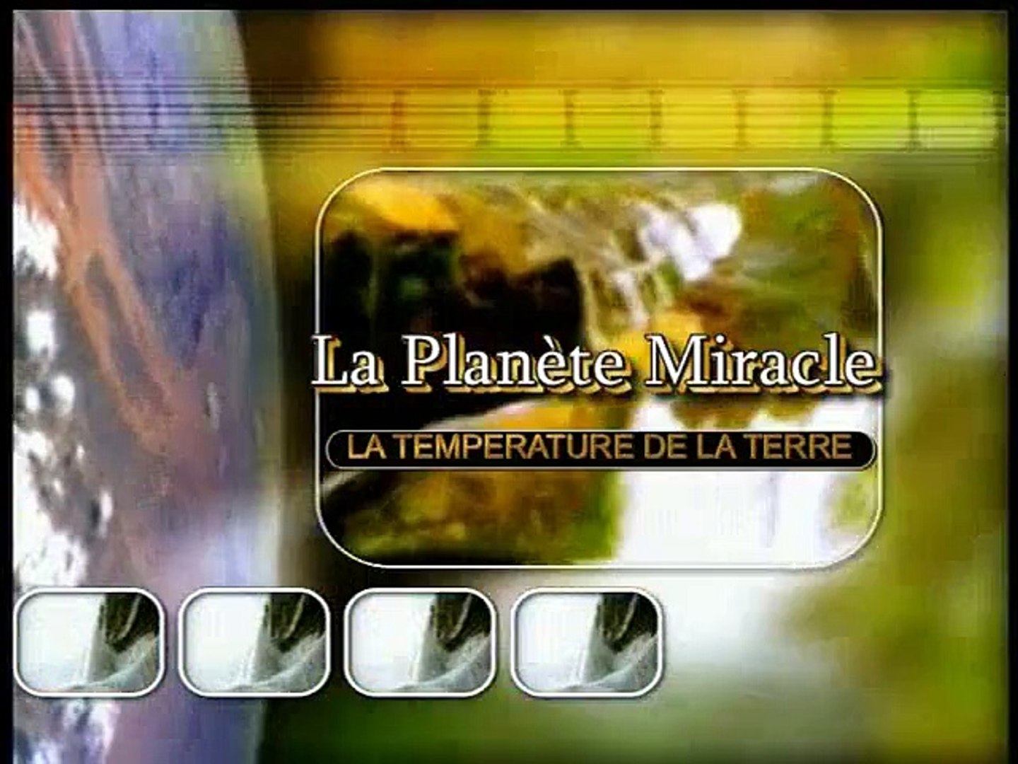 La planète miracle – 1 : les preuves de la création sur terre - Dailymotion  Video