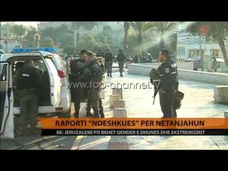 Raporti "ndëshkues" për Netanjahun - Top Channel Albania - News - Lajme