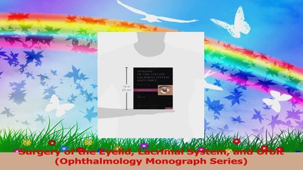 Surgery of the Eyelid Lacrimal System and Orbit Ophthalmology Monograph Series Read Online