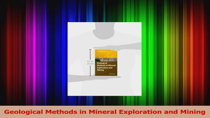 PDF Download  Geological Methods in Mineral Exploration and Mining PDF Online