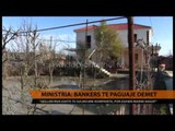 Ministria: ‘Bankers’ të paguajë dëmet - Top Channel Albania - News - Lajme