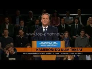 Kameron: Do të ulim taksat - Top Channel Albania - News - Lajme