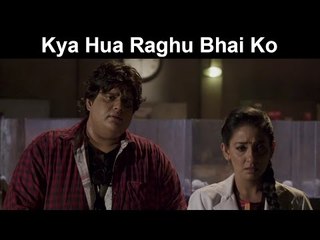 Fox Star Quickies - Mr. X - Kya Hua Raghu Bhai Ko