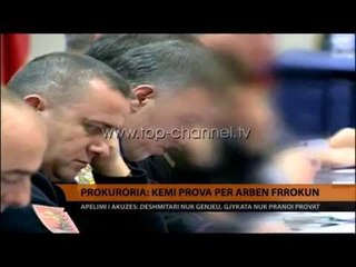 Descargar video: Prokuroria: Kemi prova për Arben Frrokun - Top Channel Albania - News - Lajme